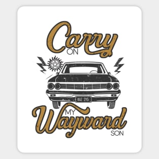 Carry on my wayward son Sticker